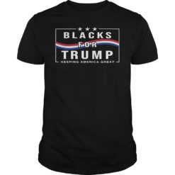 Blacks For Trump Keeping America Great T - Shirt