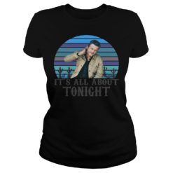 Blake Shelton It's All About Tonight Shirt image Blake Shelton It's All About Tonight Shirt Ladies