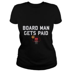 Board Man Gets Paid Basketball Ladies