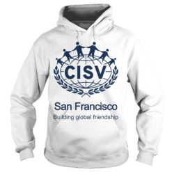 CISV San Francisco Building Global Friendship Hoodies