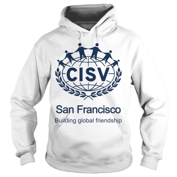 CISV San Francisco Building Global Friendship Hoodies