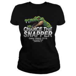 Chance The Snapper Gator Watch Humboldt Park Chicago Shirt image Chance The Snapper Gator Watch Humboldt Park Chicago Shirt Ladies