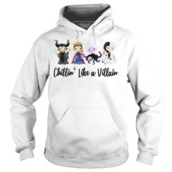 Chillin Like a Villain Shirt Hoodies