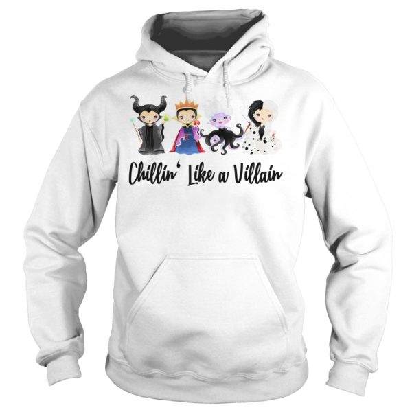 Chillin Like a Villain Shirt Hoodies