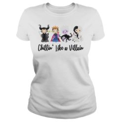 Chillin Like a Villain Shirt Ladies