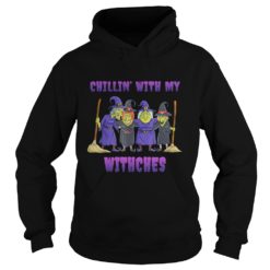 Chillin With My Witches Halloween Shirt Hoodies