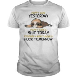 Cute Kawaii Lazy Sloth Didn't Care Yesterday ShirtCute Kawaii Lazy Sloth Didn't Care Yesterday Shirt