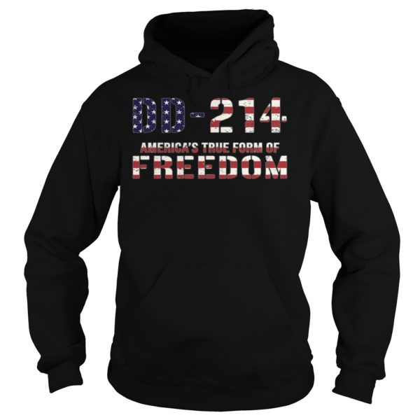 DD 214 America's True Form Of Freedom Hoodies