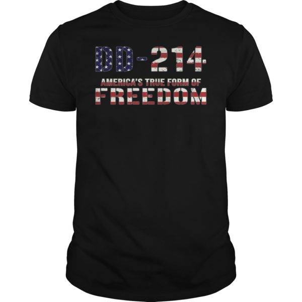 DD 214 America's True Form Of Freedom T - Shirt