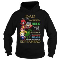 Dad You Are My Favorite Superhero Hoodies