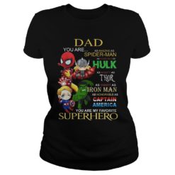 Dad You Are My Favorite Superhero Ladies