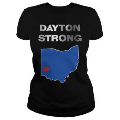 Dayton Ohio Strong Shirt image Dayton Ohio Strong Shirt Ladies