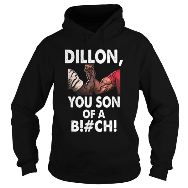 Dillon You Son Of A B!#ch Hoodies