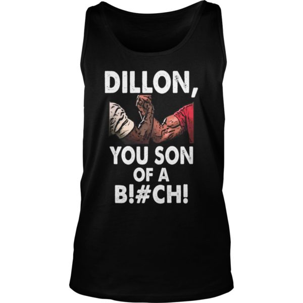 Dillon You Son Of A B!#ch Tank Top