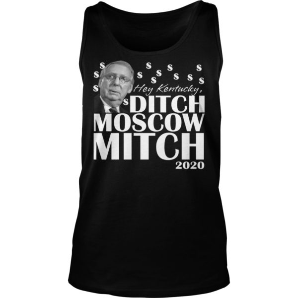Ditch Moscow Mitch McConnell 2020 Kentucky Senate Race USA Shirt Tank Top