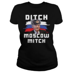 Ditch Moscow Mitch McConnell Vote McGrath 2020 Shirt Ladies