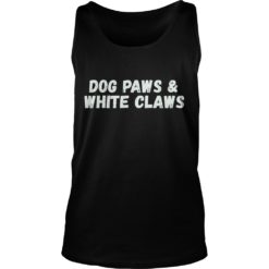 Dog Paws & White Claws funny Dogs Lover Gift image Dog Paws & White Claws funny Dogs Lover Gift Tank Top