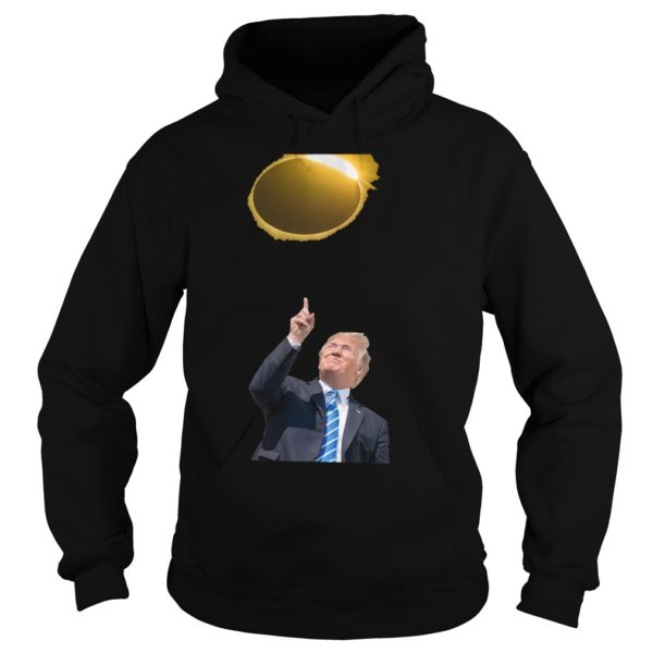 Donald Trump Stares at Solar Eclipse' Funny Presidential Shirt Hoodies