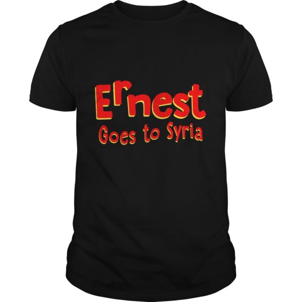 Eddie Leavy Ernest Goes To Syria T - Shirt
