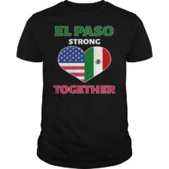 El Paso Strong Together Support Texas Shirt