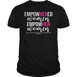 Empowered Women Motivational T - Shirt
