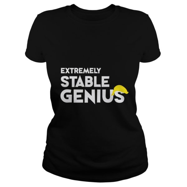 Extremely Stable Genius Ladies