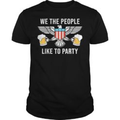 Freedom, We The People Like To Party T - Shirt