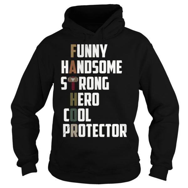 Funny Handsome Strong Here Cool Protector Hoodies