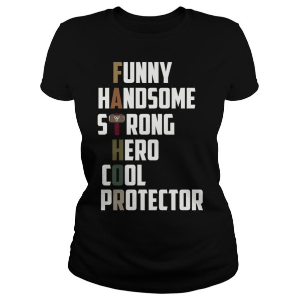 Funny Handsome Strong Here Cool Protector Ladies