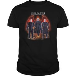 Game Of Thrones Our Queen Always And Forever T - Shirt