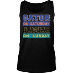 Gator On Saturday Jaguar On Sunday Jacksonville Football Shirt Tank Top