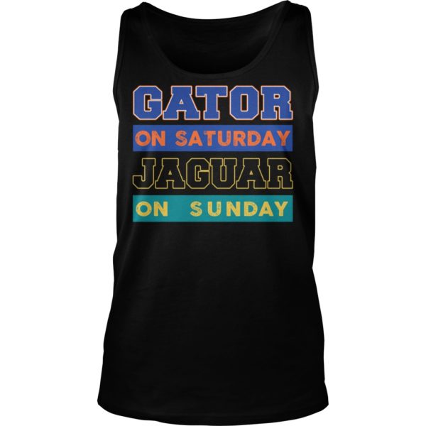 Gator On Saturday Jaguar On Sunday Jacksonville Football Shirt Tank Top