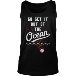 Go Get It Out Of the Ocean Tank Top