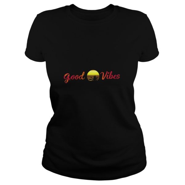 Good Vibes Sunset Summer Shirt Ladies