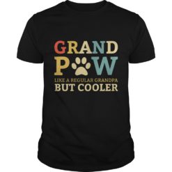 Grand Paw Like A Regular Grandpa But Cooler T - Shirt