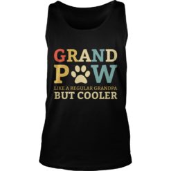 Grand Paw Like A Regular Grandpa But Cooler Tank Top