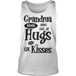 Grandma Never Runs Out Of Hugs Or Kisses Shirt image Grandma Never Runs Out Of Hugs Or Kisses Tank Top