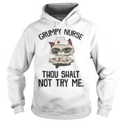 Grumpy Nurse Thou Shalt Not Try Me Cat Nurse Hoodies