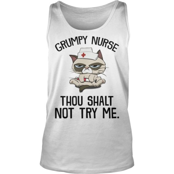 Grumpy Nurse Thou Shalt Not Try Me Cat Nurse Tank Top