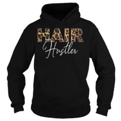 Hairstylist Hairdresser Hair Hustler Leopard Shirt Hoodies