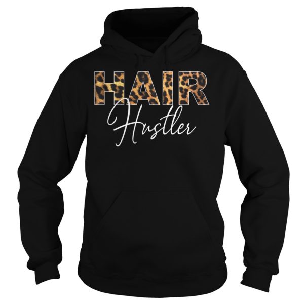 Hairstylist Hairdresser Hair Hustler Leopard Shirt Hoodies