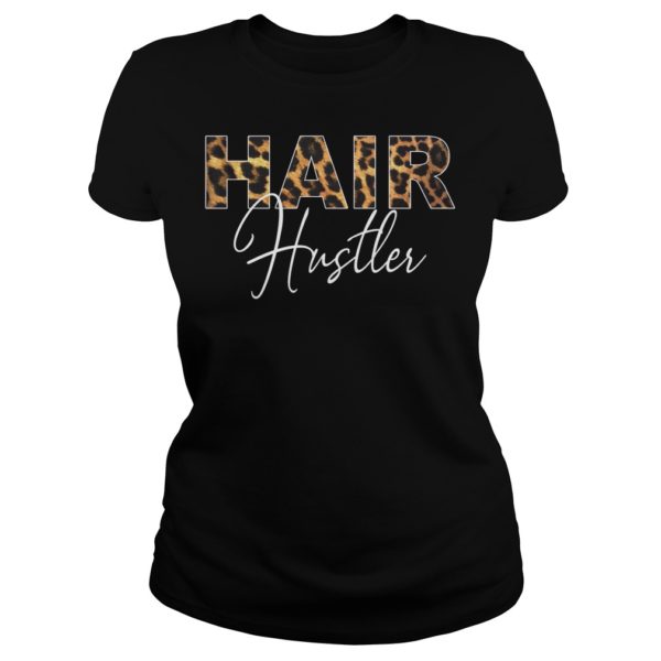 Hairstylist Hairdresser Hair Hustler Leopard Shirt Ladies