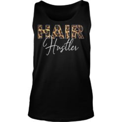 Hairstylist Hairdresser Hair Hustler Leopard Shirt Tank Top