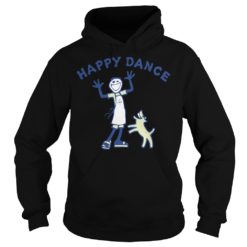 Happy Dance Shirt image Happy Dance Shirt Hoodies
