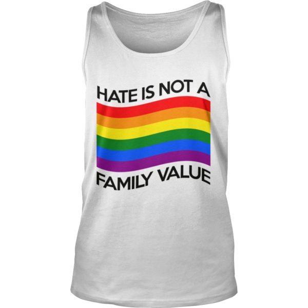 Hate Is Not A Family Value LGBT Tank Top