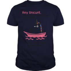 Hey Unicunt Why don't you climb in your Dauche Canoe shirt image Hey Unicunt Why don't you climb in your Dauche Canoe t - shirt