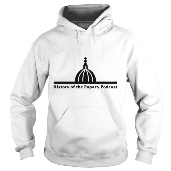 History of the Papacy Podcast Vatican Hoodies