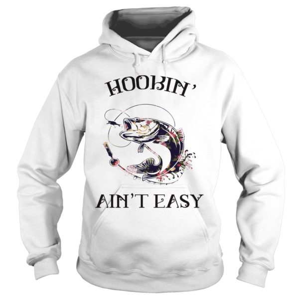 Hookin' Ain't Easy Hoodie