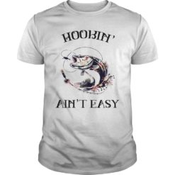 Hookin' Ain't Easy T-Shirt