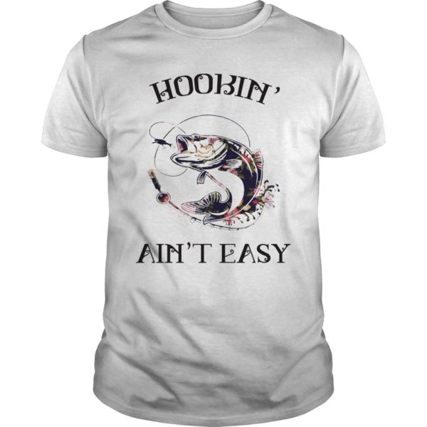 Hookin' Ain't Easy T-Shirt